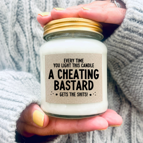 Funny Divorce and Breakup Gift. Every time you light this candle a cheating bastard gets the shits