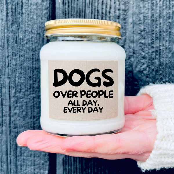 Dogs Over People | Funny Dog Lover Gift