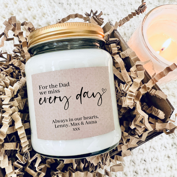 For The Dad We Miss Every Day | Personalised Candle | Remembering Dad