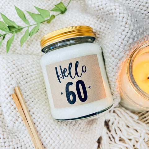 Hello Sixty 60 Birthday Scented Soy Candle