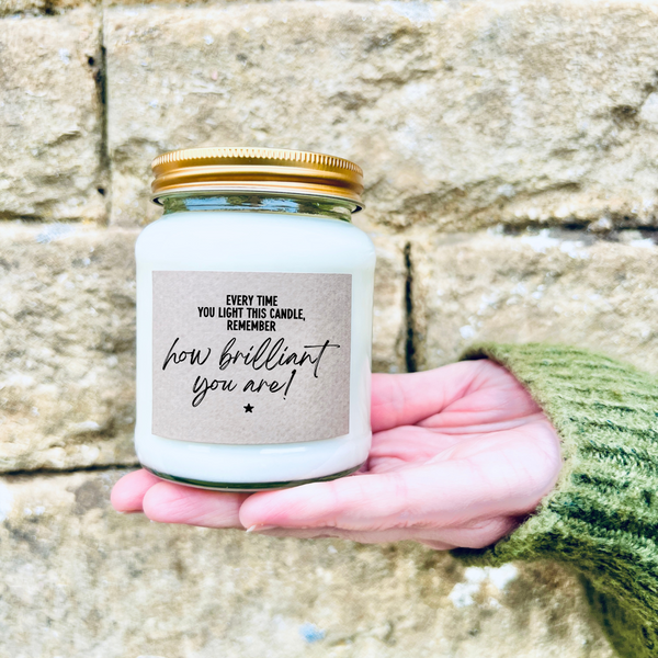 How brilliant you are candle gift