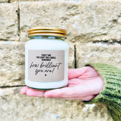 How brilliant you are candle gift
