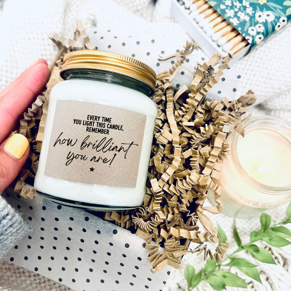 How brilliant you are candle gift