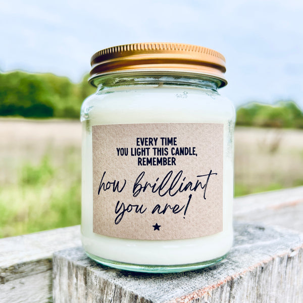 How brilliant you are candle gift