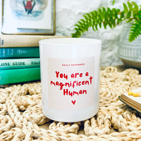 You are a Magnificent Human Scented Candle
