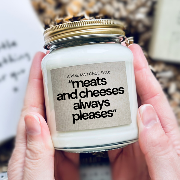 Scented Soy Wax Candle - Funny Bob Mortimer Quote 'Meats and cheese's always pleases'