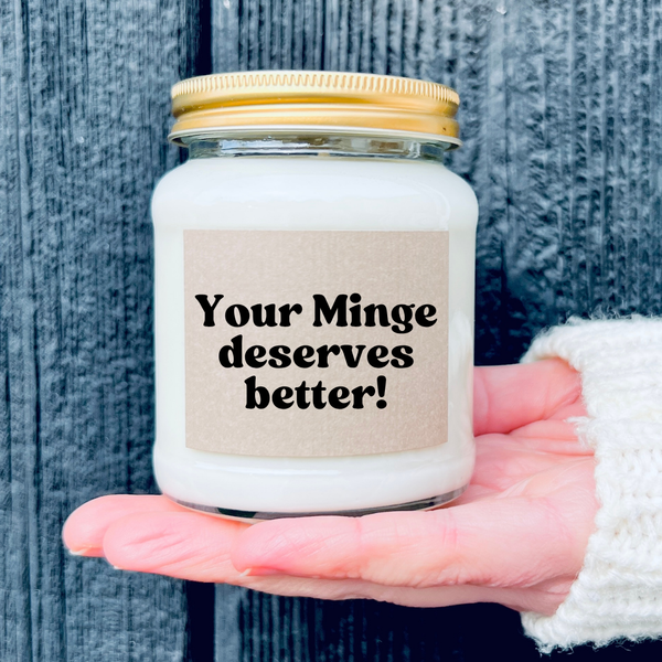 Your Minge Deserves Better | Funny Divorce and Breakup Gift