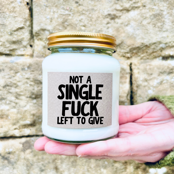 Not a single fuck left to give Scented Soy Candle
