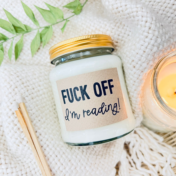 Fuck off, I'm reading Scented Soy Candle