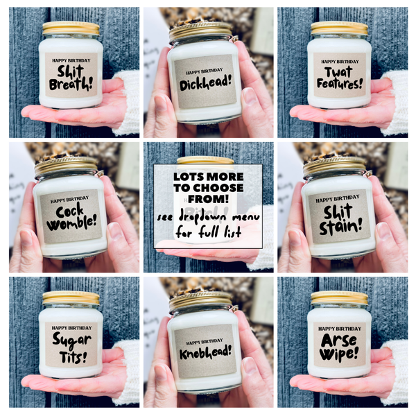 Happy Birthday Arse Wipe | Funny Gift | Handmade Soy Candle | 40 Hour Burn