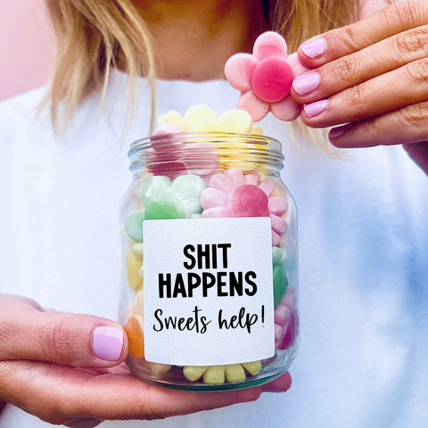 Shit happens, Sweets help! Sweet jar