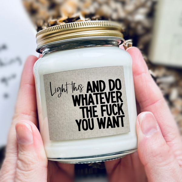 Light this and do whatever the fuck you want | Funny breakup gift