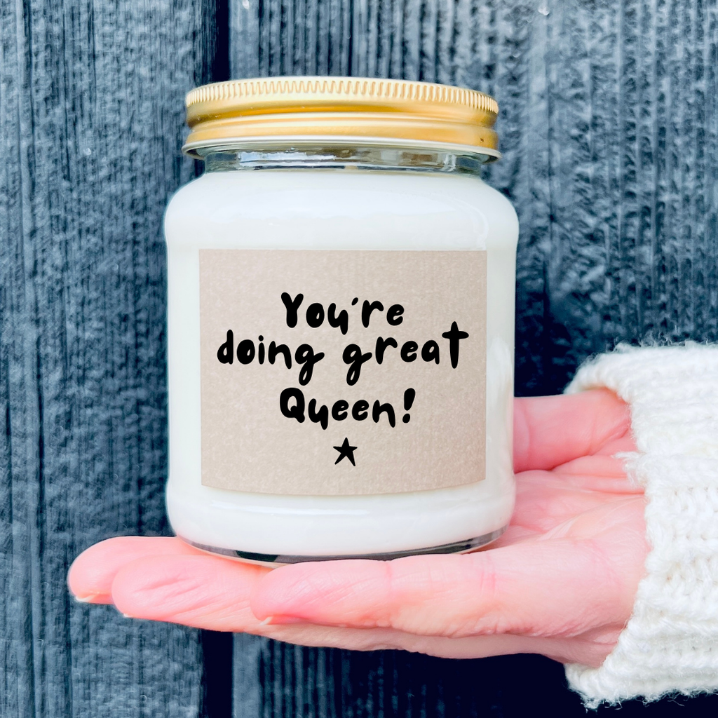 You're Doing Great Queen! Encouragement Candle Gift