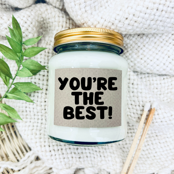 Scented Soy Wax Candle - You're the Best