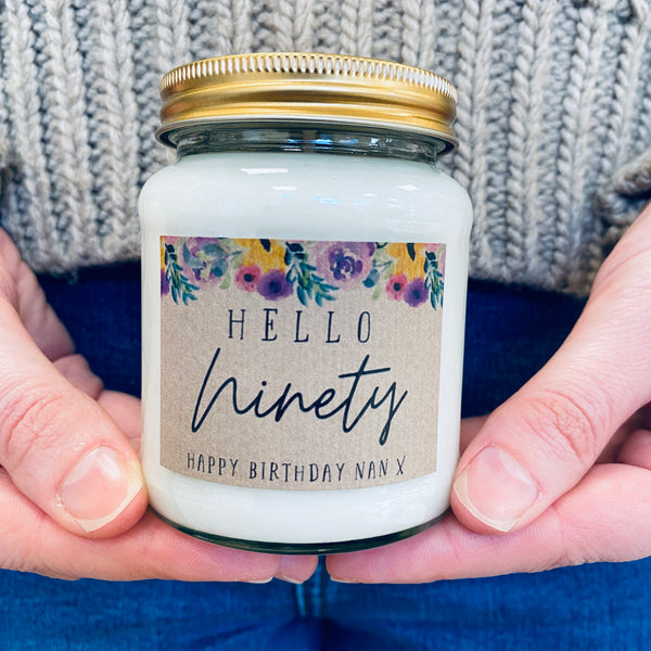 Hello 90 ... 90th Birthday Scented Soy Candle